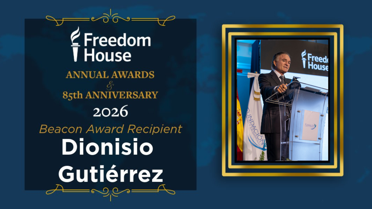 Freedom House Awards the 2026 Beacon Award to Dionisio Gutiérrez for His Defense of Democracy